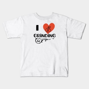 I love Grinding Edition. Kids T-Shirt